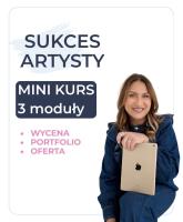 Sukces Artysty - mini kurs - Wycena, Portfolio, Oferta