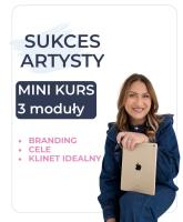 Sukces Artysty - mini kurs - Branding, Cele, Klient idealny